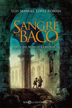 LA SANGRE DE BACO | 9788491649786 | LÓPEZ ROMÁN, LUIS MANUEL | Galatea Llibres | Llibreria online de Reus, Tarragona | Comprar llibres en català i castellà online