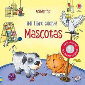 MASCOTAS. MI LIBRO SUENA | 9781474990028 | VVAA | Galatea Llibres | Librería online de Reus, Tarragona | Comprar libros en catalán y castellano online
