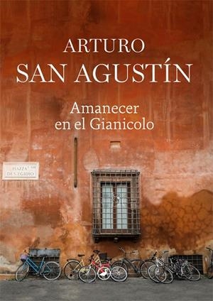 AMANECER EN EL GIANICOLO | 9788418059759 | SAN AGUSTÍN, ARTURO | Galatea Llibres | Llibreria online de Reus, Tarragona | Comprar llibres en català i castellà online
