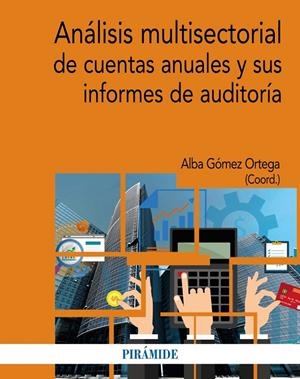 ANÁLISIS MULTISECTORIAL DE CUENTAS ANUALES Y SUS INFORMES DE AUDITORÍA | 9788436843620 | GÓMEZ ORTEGA, ALBA | Galatea Llibres | Librería online de Reus, Tarragona | Comprar libros en catalán y castellano online