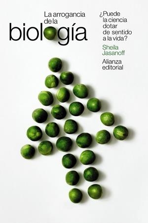 LA ARROGANCIA DE LA BIOLOGÍA | 9788413621388 | JASANOFF, SHEILA | Galatea Llibres | Llibreria online de Reus, Tarragona | Comprar llibres en català i castellà online