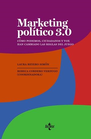 MARKETING POLÍTICO 3.0 | 9788430979134 | CORDERO VERDUGO, R. REBECA/REYERO SIMÓN, LAURA | Galatea Llibres | Librería online de Reus, Tarragona | Comprar libros en catalán y castellano online
