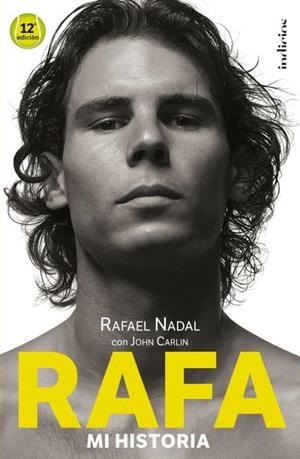 RAFA, MI HISTORIA | 9788415732501 | CARLIN, JOHN/NADAL, RAFAEL | Galatea Llibres | Llibreria online de Reus, Tarragona | Comprar llibres en català i castellà online