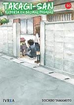 TAKAGI-SAN EXPERTA EN BROMAS PESADAS 10 | 9788418562815 | YAMAMOTO, SOIHIRO | Galatea Llibres | Librería online de Reus, Tarragona | Comprar libros en catalán y castellano online