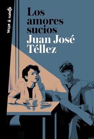 LOS AMORES SUCIOS | 9788403522275 | TÉLLEZ, JUAN JOSÉ | Galatea Llibres | Llibreria online de Reus, Tarragona | Comprar llibres en català i castellà online
