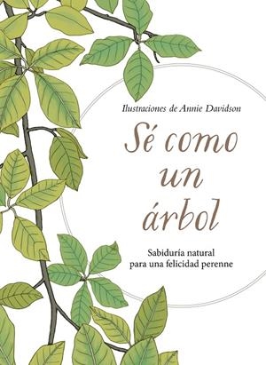 SÉ COMO UN ÁRBOL | 9788491294856 | DAVIDSON, ANNIE | Galatea Llibres | Librería online de Reus, Tarragona | Comprar libros en catalán y castellano online
