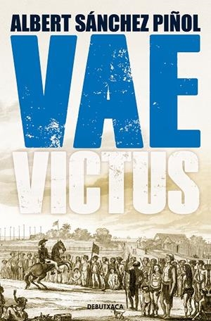 VAE VICTUS | 9788418132803 | SÁNCHEZ PIÑOL, ALBERT | Galatea Llibres | Librería online de Reus, Tarragona | Comprar libros en catalán y castellano online
