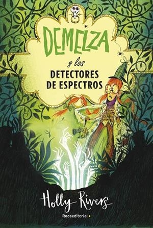 DEMELZA Y LOS DETECTORES DE ESPECTROS | 9788418014550 | RIVERS, HOLLY | Galatea Llibres | Llibreria online de Reus, Tarragona | Comprar llibres en català i castellà online