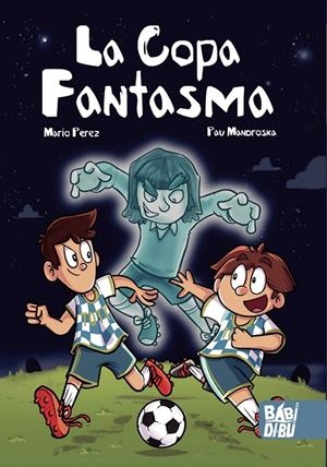LA COPA FANTASMA | 9788418499531 | PÉREZ, MARIO | Galatea Llibres | Llibreria online de Reus, Tarragona | Comprar llibres en català i castellà online