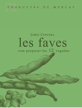 LES FAVES COM PREPARA-LES 12 VEGADES | 9788412281415 | CERVERA, JORDI | Galatea Llibres | Librería online de Reus, Tarragona | Comprar libros en catalán y castellano online