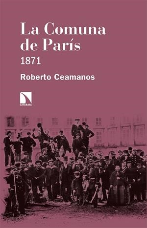 LA COMUNA DE PARÍS | 9788413521343 | CEAMANOS LLORENS, ROBERTO | Galatea Llibres | Llibreria online de Reus, Tarragona | Comprar llibres en català i castellà online