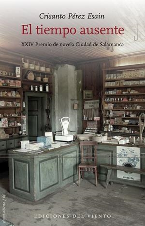 EL TIEMPO AUSENTE | 9788418227080 | PÉREZ ESAIN, CRISANTO | Galatea Llibres | Librería online de Reus, Tarragona | Comprar libros en catalán y castellano online