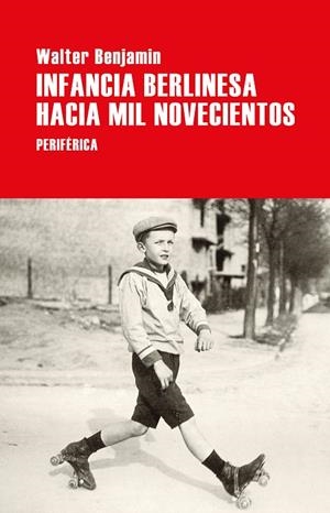 INFANCIA BERLINESA HACIA MIL NOVECIENTOS | 9788418264788 | BENJAMIN, WALTER | Galatea Llibres | Librería online de Reus, Tarragona | Comprar libros en catalán y castellano online