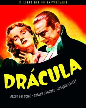 DRÁCULA. EL LIBRO DEL 90 ANIVERSARIO | 9788418181146 | PALACIOS, JESÚS / SÁNCHEZ, ADRIÁN / VALLET, JOAQUÍN | Galatea Llibres | Llibreria online de Reus, Tarragona | Comprar llibres en català i castellà online