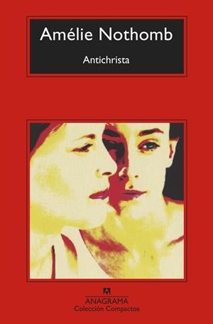 ANTICHRISTA | 9788433960788 | NOTHOMB, AMÉLIE | Galatea Llibres | Llibreria online de Reus, Tarragona | Comprar llibres en català i castellà online