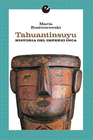 TAHUANTINSUYU. HISTORIA DEL IMPERO INCA | 9788416876020 | ROSTWOROWSKI, MARÍA | Galatea Llibres | Librería online de Reus, Tarragona | Comprar libros en catalán y castellano online
