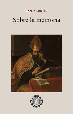 SOBRE LA MEMORIA | 9788418093685 | AGUSTÍN, SANTO, OBISPO DE HIPONA | Galatea Llibres | Llibreria online de Reus, Tarragona | Comprar llibres en català i castellà online