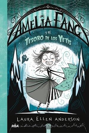 AMELIA FANG 5. AMELIA FANG Y EL TESORO DE LOS YETIS | 9788427217980 | ANDERSON, LAURA ELLEN | Galatea Llibres | Librería online de Reus, Tarragona | Comprar libros en catalán y castellano online