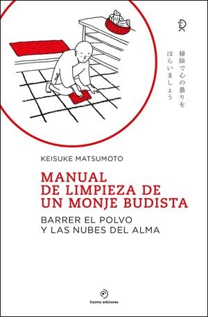 MANUAL DE LIMPIEZA DE UN MONJE BUDISTA | 9788418128776 | MATSUMOTO, KEISUKE | Galatea Llibres | Llibreria online de Reus, Tarragona | Comprar llibres en català i castellà online