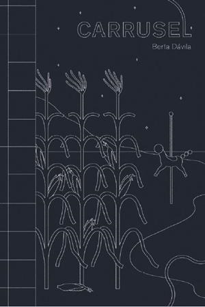 CARRUSEL | 9788412236538 | DÁVILA, BERTA | Galatea Llibres | Llibreria online de Reus, Tarragona | Comprar llibres en català i castellà online