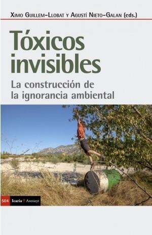 TOXICOS INVISIBLES | 9788498889765 | GUILLEM-LLOBAT, XIMO/NIETO-GALAN, AGUSTI/ | Galatea Llibres | Llibreria online de Reus, Tarragona | Comprar llibres en català i castellà online