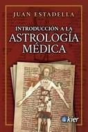 INTRODUCCIÓN A LA ASTROLOGÍA MÉDICA | 9788417581923 | ESTADELLA, JUAN | Galatea Llibres | Llibreria online de Reus, Tarragona | Comprar llibres en català i castellà online