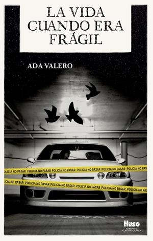 LA VIDA CUANDO ERA FRÁGIL | 9788412301601 | VALERO, ADA | Galatea Llibres | Llibreria online de Reus, Tarragona | Comprar llibres en català i castellà online