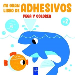 CRÍAS DE ANIMALES MI GRAN LIBRO DE ADHESIVOS | 9788408234616 | Galatea Llibres | Llibreria online de Reus, Tarragona | Comprar llibres en català i castellà online