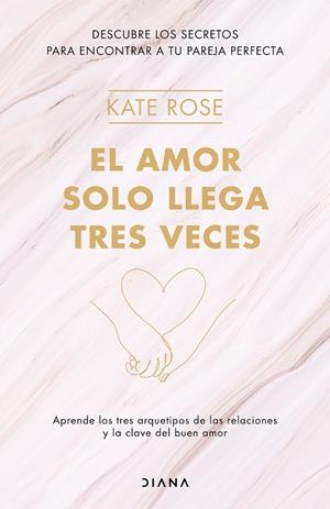 EL AMOR SOLO LLEGA TRES VECES | 9788418118371 | ROSE, KATE | Galatea Llibres | Llibreria online de Reus, Tarragona | Comprar llibres en català i castellà online