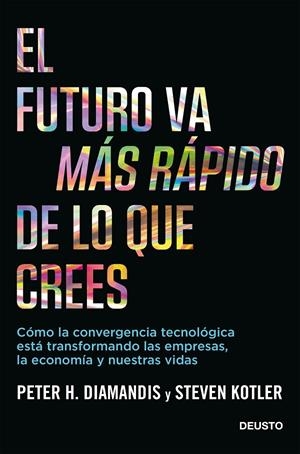EL FUTURO VA MÁS RÁPIDO DE LO QUE CREES | 9788423432158 | DIAMANDIS, PETER/KOTLER, STEVEN | Galatea Llibres | Librería online de Reus, Tarragona | Comprar libros en catalán y castellano online