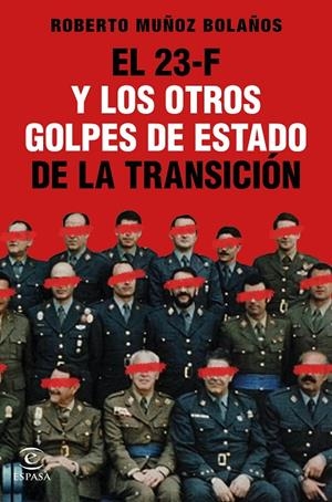 EL 23-F Y LOS OTROS GOLPES DE ESTADO DE LA TRANSICIÓN | 9788467061314 | MUÑOZ BOLAÑOS, ROBERTO | Galatea Llibres | Librería online de Reus, Tarragona | Comprar libros en catalán y castellano online