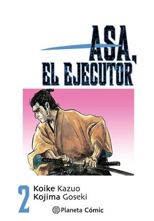 ASA EL EJECUTOR 2/10 | 9788491460497 | KOIKE, KAZUO/KOJIMA, GOSEKI | Galatea Llibres | Llibreria online de Reus, Tarragona | Comprar llibres en català i castellà online