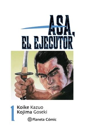 ASA EL EJECUTOR 1/10 | 9788491460480 | KOIKE, KAZUO/KOJIMA, GOSEKI | Galatea Llibres | Llibreria online de Reus, Tarragona | Comprar llibres en català i castellà online