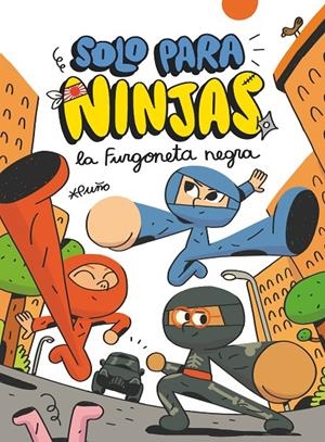 LA FURGONETA NEGRA. SOLO PARA NINJAS | 9788413189543 | PUÑO | Galatea Llibres | Llibreria online de Reus, Tarragona | Comprar llibres en català i castellà online