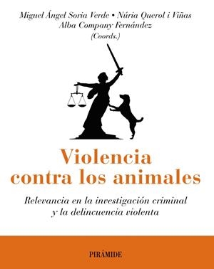 VIOLENCIA CONTRA LOS ANIMALES | 9788436844030 | SORIA, MIGUEL ÁNGEL/QUEROL I VIÑAS, NÚRIA/COMPANY FERNÁNDEZ, ALBA | Galatea Llibres | Librería online de Reus, Tarragona | Comprar libros en catalán y castellano online