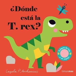 DÓNDE ESTÁ LA T. REX? | 9788408233015 | ARRHENIUS, INGELA P. | Galatea Llibres | Llibreria online de Reus, Tarragona | Comprar llibres en català i castellà online