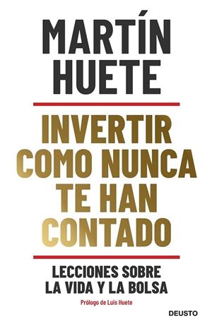INVERTIR COMO NUNCA TE HAN CONTADO | 9788423432189 | HUETE GOMEZ, MARTIN | Galatea Llibres | Librería online de Reus, Tarragona | Comprar libros en catalán y castellano online