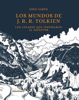 LOS MUNDOS DE J. R. R. TOLKIEN | 9788445009000 | GARTH, JOHN | Galatea Llibres | Llibreria online de Reus, Tarragona | Comprar llibres en català i castellà online