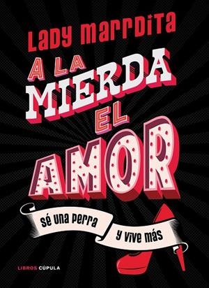 A LA MIERDA EL AMOR! | 9788448027841 | DOMÍNGUEZ, FLORENCIA | Galatea Llibres | Llibreria online de Reus, Tarragona | Comprar llibres en català i castellà online
