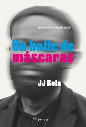 UN BAILE DE MÁSCARAS | 9788449337802 | BOLA, J.J. | Galatea Llibres | Librería online de Reus, Tarragona | Comprar libros en catalán y castellano online
