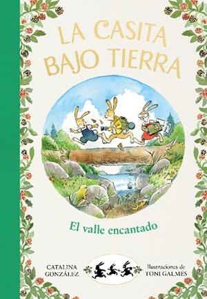EL VALLE ENCANTADO (LA CASITA BAJO TIERRA 3) | 9788417921040 | GÓNZALEZ VILAR, CATALINA | Galatea Llibres | Llibreria online de Reus, Tarragona | Comprar llibres en català i castellà online