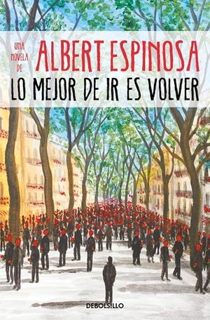 LO MEJOR DE IR ES VOLVER | 9788466354721 | ESPINOSA, ALBERT | Galatea Llibres | Llibreria online de Reus, Tarragona | Comprar llibres en català i castellà online