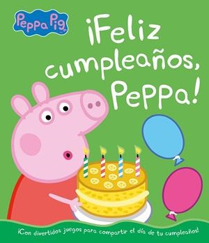 FELIZ CUMPLEAÑOS, PEPPA! (UN CUENTO DE PEPPA PIG) | 9788448855697 | HASBRO,/EONE, | Galatea Llibres | Llibreria online de Reus, Tarragona | Comprar llibres en català i castellà online