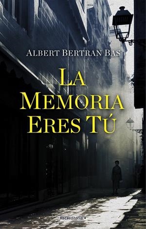 LA MEMORIA ERES TÚ | 9788418249549 | BERTRAN BAS, ALBERT | Galatea Llibres | Llibreria online de Reus, Tarragona | Comprar llibres en català i castellà online