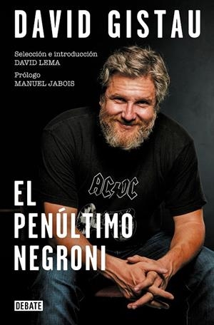 EL PENÚLTIMO NEGRONI | 9788418056444 | GISTAU, DAVID | Galatea Llibres | Llibreria online de Reus, Tarragona | Comprar llibres en català i castellà online