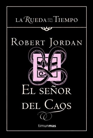 RUEDA DEL TIEMPO. EL SEÑOR DEL CAOS 11 (TAPA DURA) | 9788448034573 | JORDAN, ROBERT | Galatea Llibres | Llibreria online de Reus, Tarragona | Comprar llibres en català i castellà online