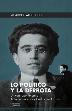 LO POLÍTICO Y LA DERROTA | 9788418093401 | LALEFF ILIEFF, RICARDO | Galatea Llibres | Librería online de Reus, Tarragona | Comprar libros en catalán y castellano online