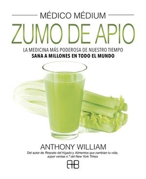 MÉDICO MÉDIUM  ZUMO DE APIO | 9788417851156 | WILLIAM, ANTHONY | Galatea Llibres | Llibreria online de Reus, Tarragona | Comprar llibres en català i castellà online