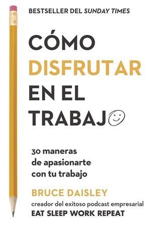 CÓMO DISFRUTAR EN EL TRABAJO | 9788417963200 | DAISLEY, BRUCE | Galatea Llibres | Librería online de Reus, Tarragona | Comprar libros en catalán y castellano online
