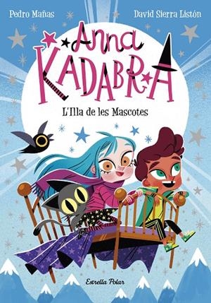 ANNA KADABRA 5. L'ILLA DE LES MASCOTES | 9788418443602 | MAÑAS, PEDRO/SIERRA LISTÓN, DAVID | Galatea Llibres | Llibreria online de Reus, Tarragona | Comprar llibres en català i castellà online